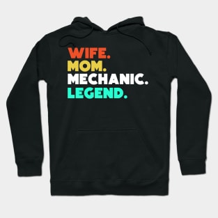 Wife.Mom.Mechanic.Legend. Hoodie